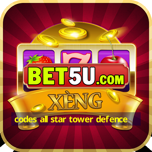 codes all star tower defence